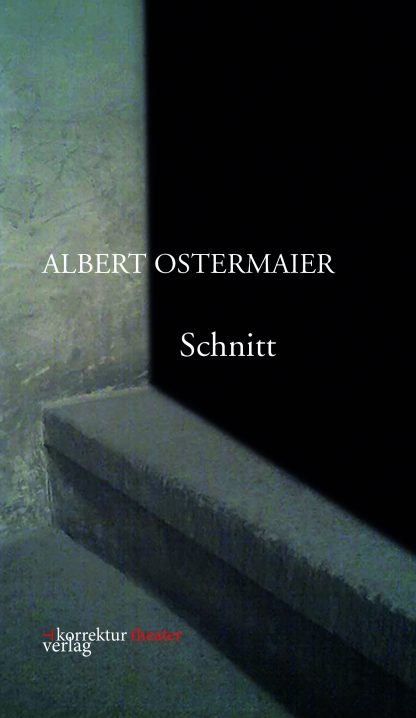 Schnitt - Albert Ostermaier - ISBN 9783950512960