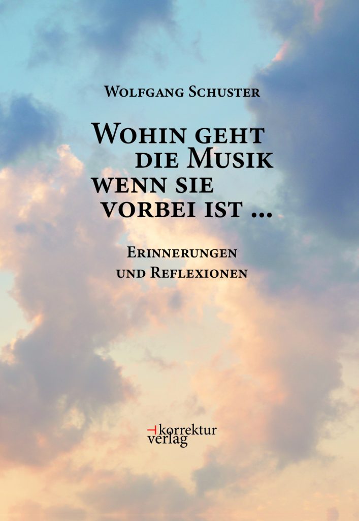 TitelWohin geht die Musik wenn sie vorbei ist - Wolfgang Schuster